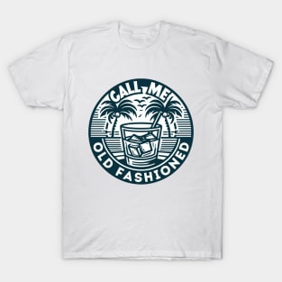 Call Me Old Fashioned, Vintage Whiskey. T-Shirt